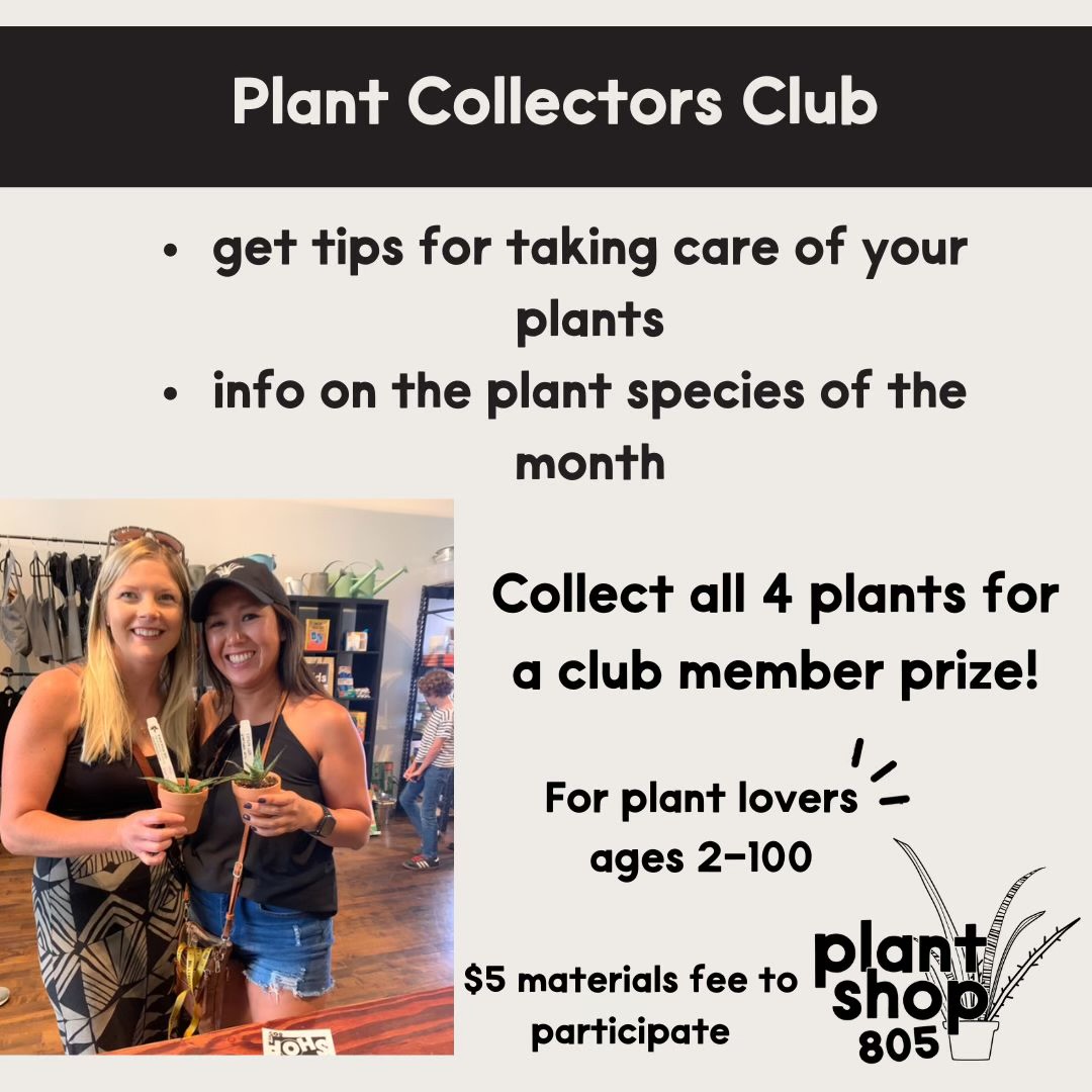 Plant Collectors Club. Get tips for taking care of your plants. Info on the plant species of the month. Collect all 4 plants for a club member prize. Ages 2 and up. $5 materials fee to participate.