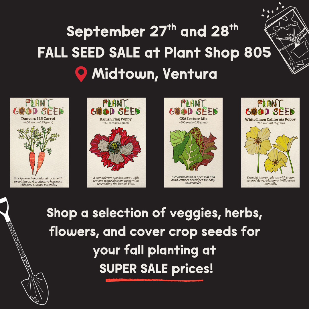 September 27 and 28 fall seed sale at Plant Shop 805